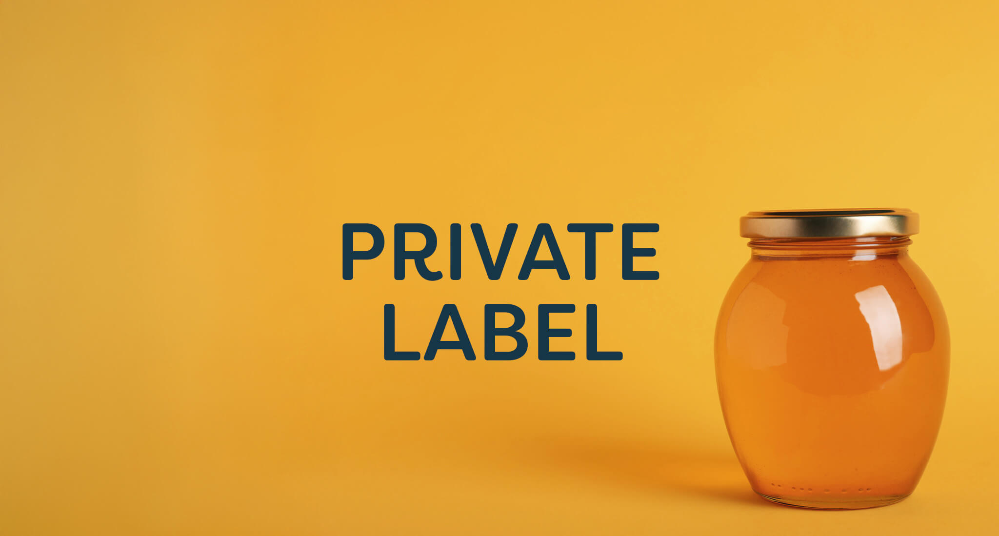 A clear jar of honey sitting on a yellow background with "Private Label" as a text overlay.